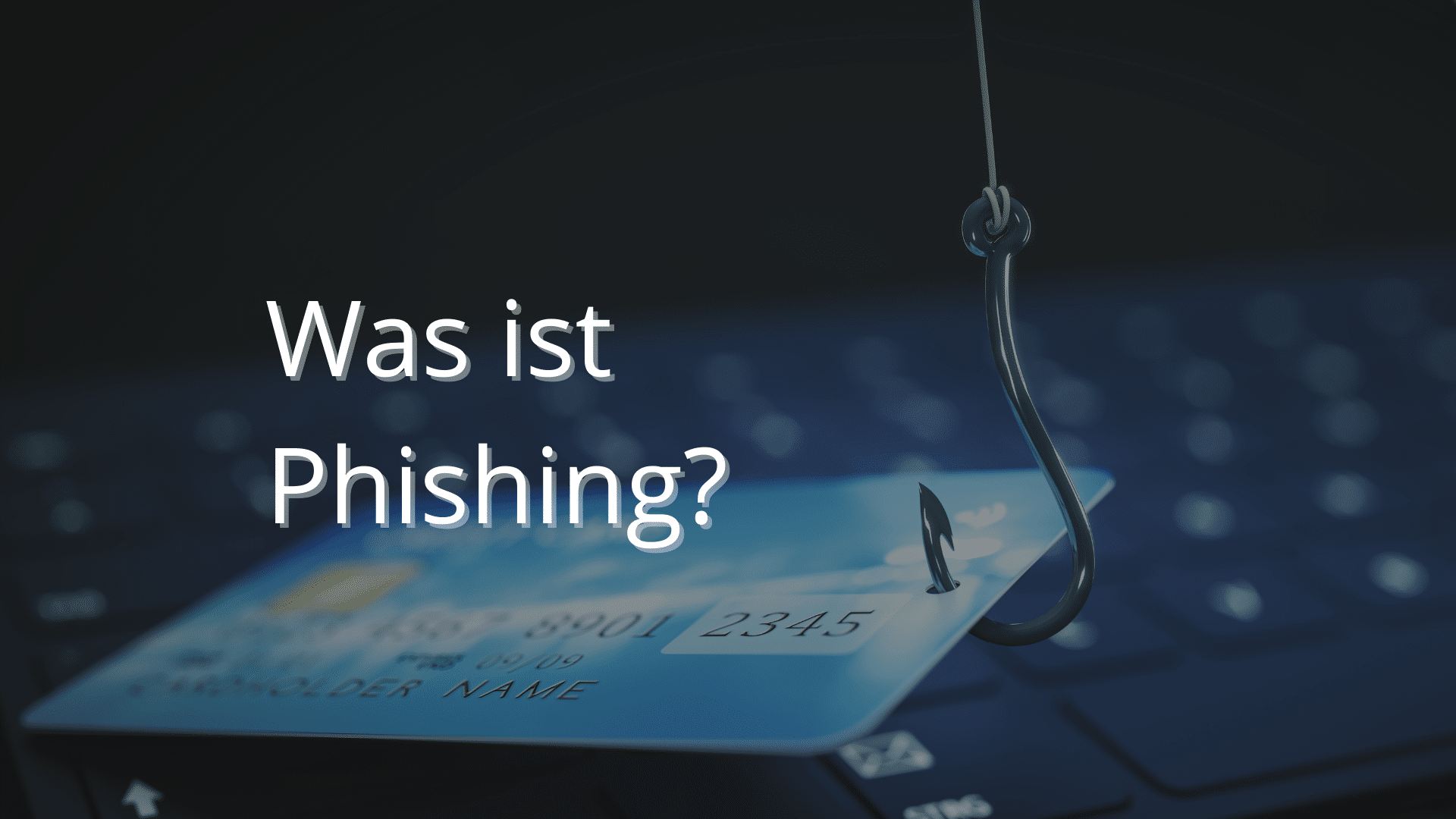 Haken der durch eine Kreditkarte gezogen ist vor einem Keyboard und Aufschrift Was ist Phishing?
