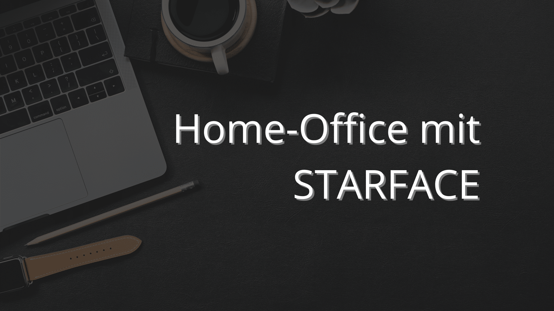 Laptop auf Schreibtisch als Beispiel für Home-Office mit STARFACE