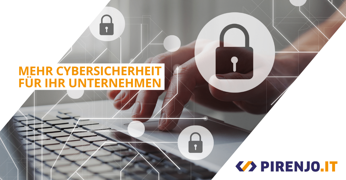 Maßnahmen für Cybersicherheit in ihrem Unternehmen.