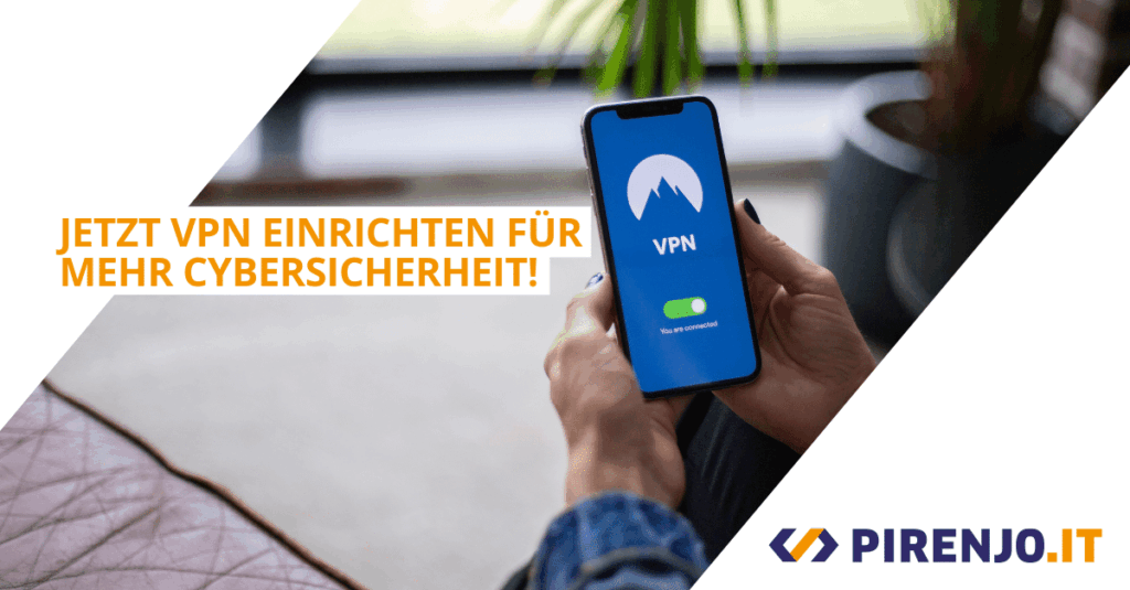 Schutz vor Cyberangriffe wird durch auswaählen eines VPN verbessert.