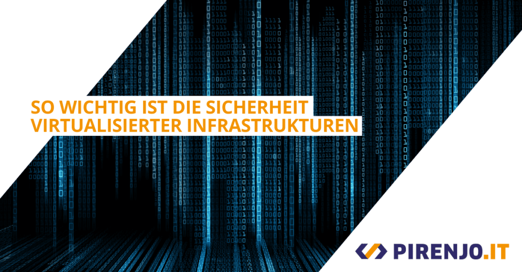 So wichtig ist die Sicherheit virtueller Infrastrukturen - Titelbild