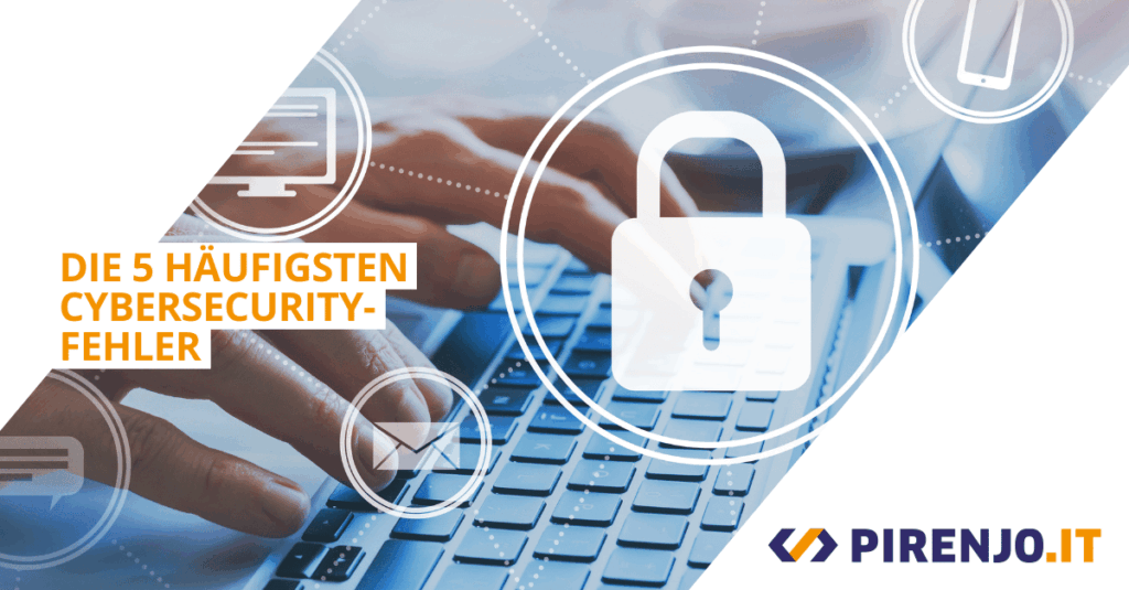Die häufigsten Cybersecurity-Fehler Titelbild.