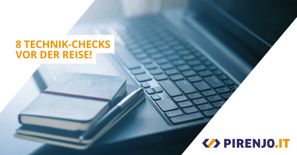 Technik-Checks, die man vor der Reise machen sollte.