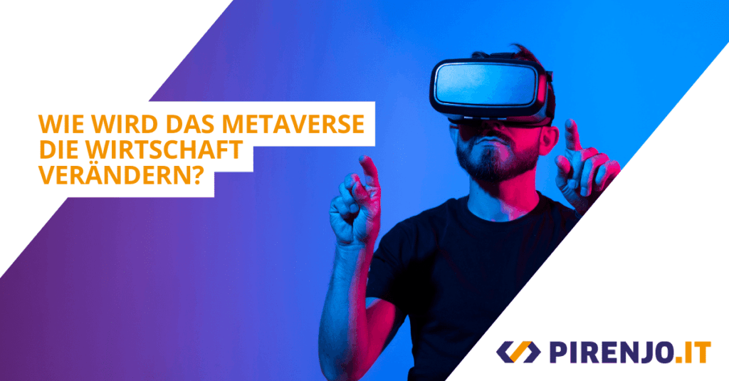 Mann mit VR-Brille verändert die Wirtschaft durch das Metaverse.