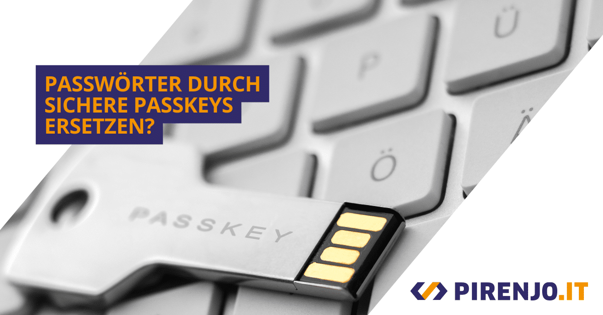 Passwörter durch sichere Passkeys ersetzen - Titel