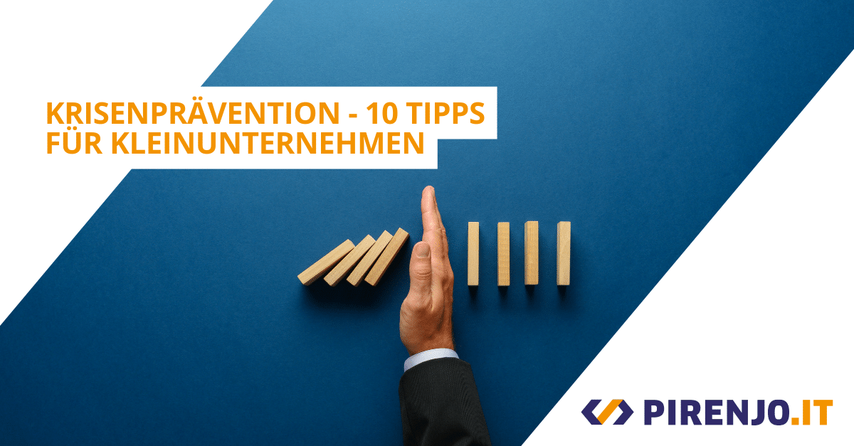 Krisenprävention für Kleinunternehmen - 10 Tipps.